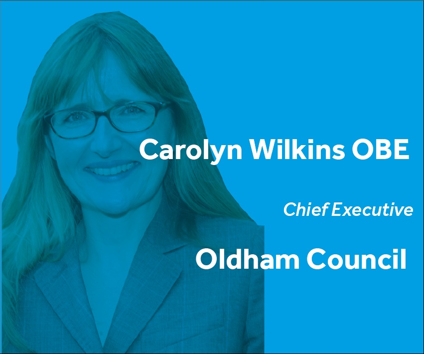 Carolyn Wilkins OBE Chief Executive Oldham Council