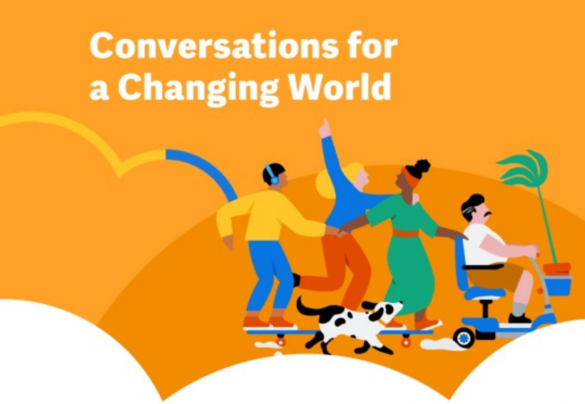 "Conversations for a changing world"