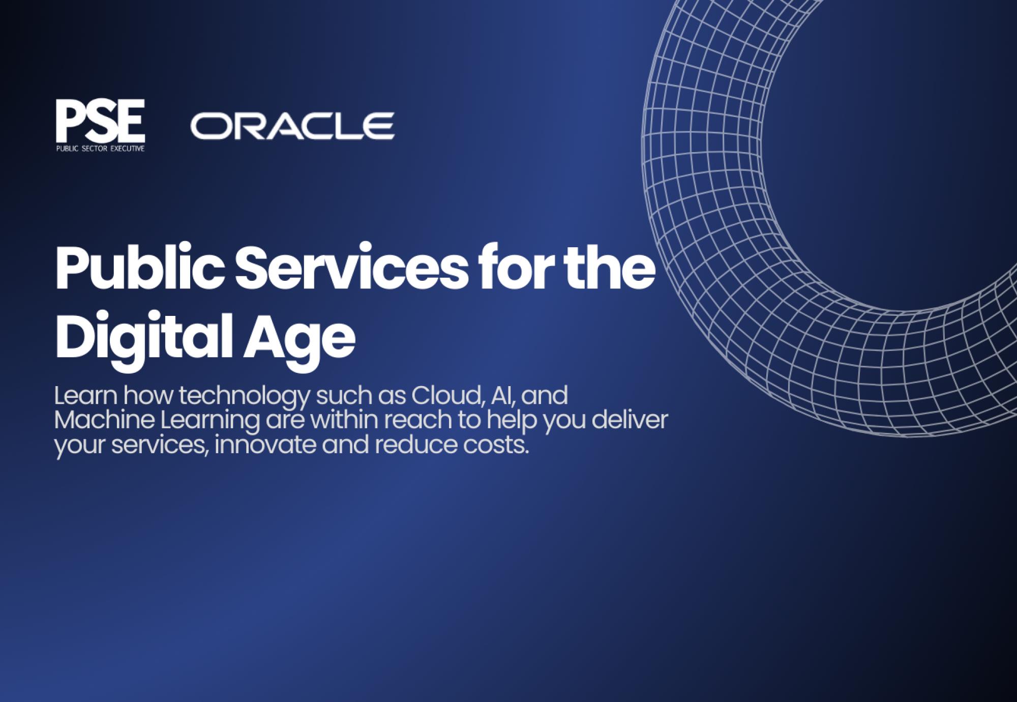 Image promoting Public Sector Executive's Digital Services for the Digital Age Webinar in partnership with Oracle
