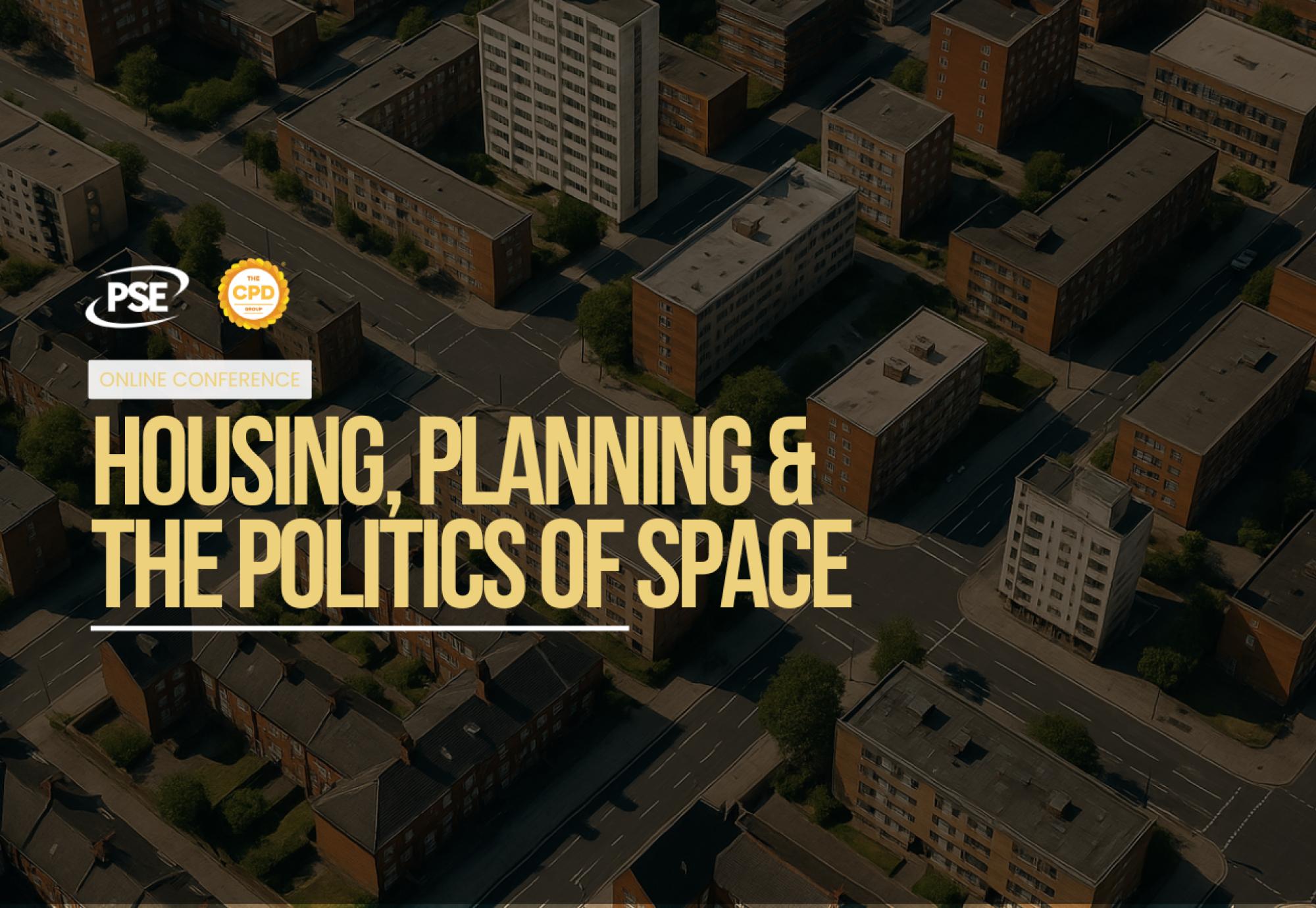 Housing, Planning & the Politics of Space