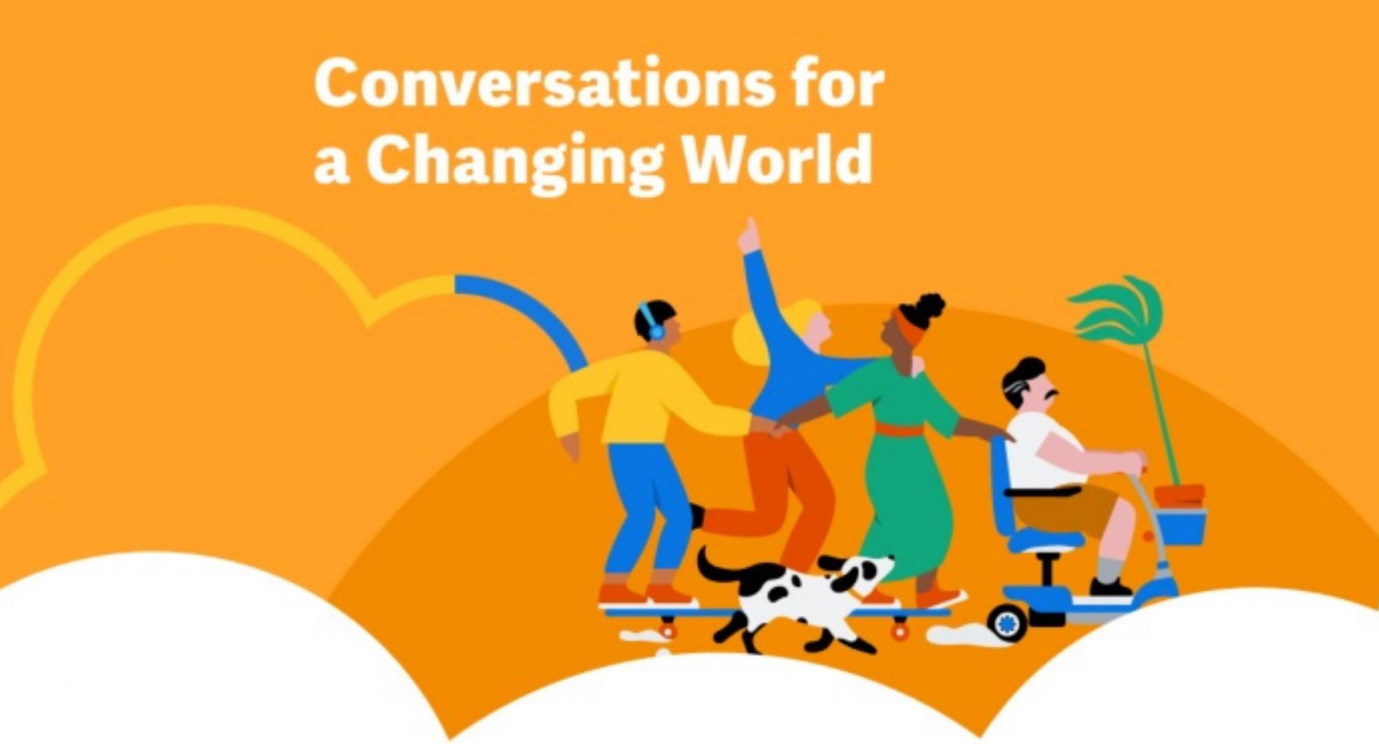 "Conversations for a changing world"