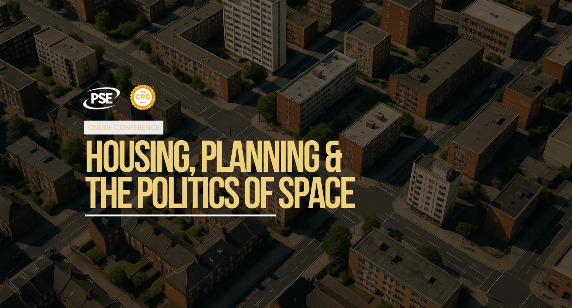 Housing, Planning & the Politics of Space